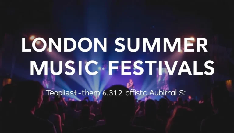 LONDON SUMMER MUSIC FESTIVALS: COMMUNITY GUIDE TO THE BEST EVENTS