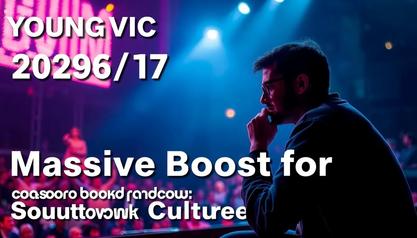 YOUNG VIC 2026/27 SEASON: MASSIVE BOOST FOR SOUTHWARK CULTURE
